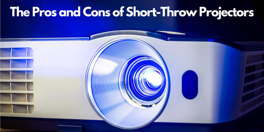 The Pros and Cons of Short-Throw Projectors